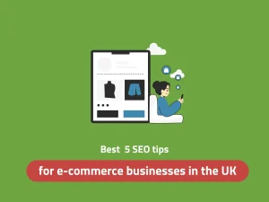 Best 5 SEO tips for e-commerce businesses in the UK - Digital Wit